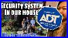 Installing_Home_Security_System_In_Our_House_Why_Do_We_Need_It_Adt_Automate_Your_Life_01_dk